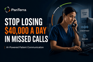 PanTerra Networks article cover showing AI-powered patient communication helping healthcare organizations reduce missed calls and prevent up to $40,000 per day in communication revenue loss.